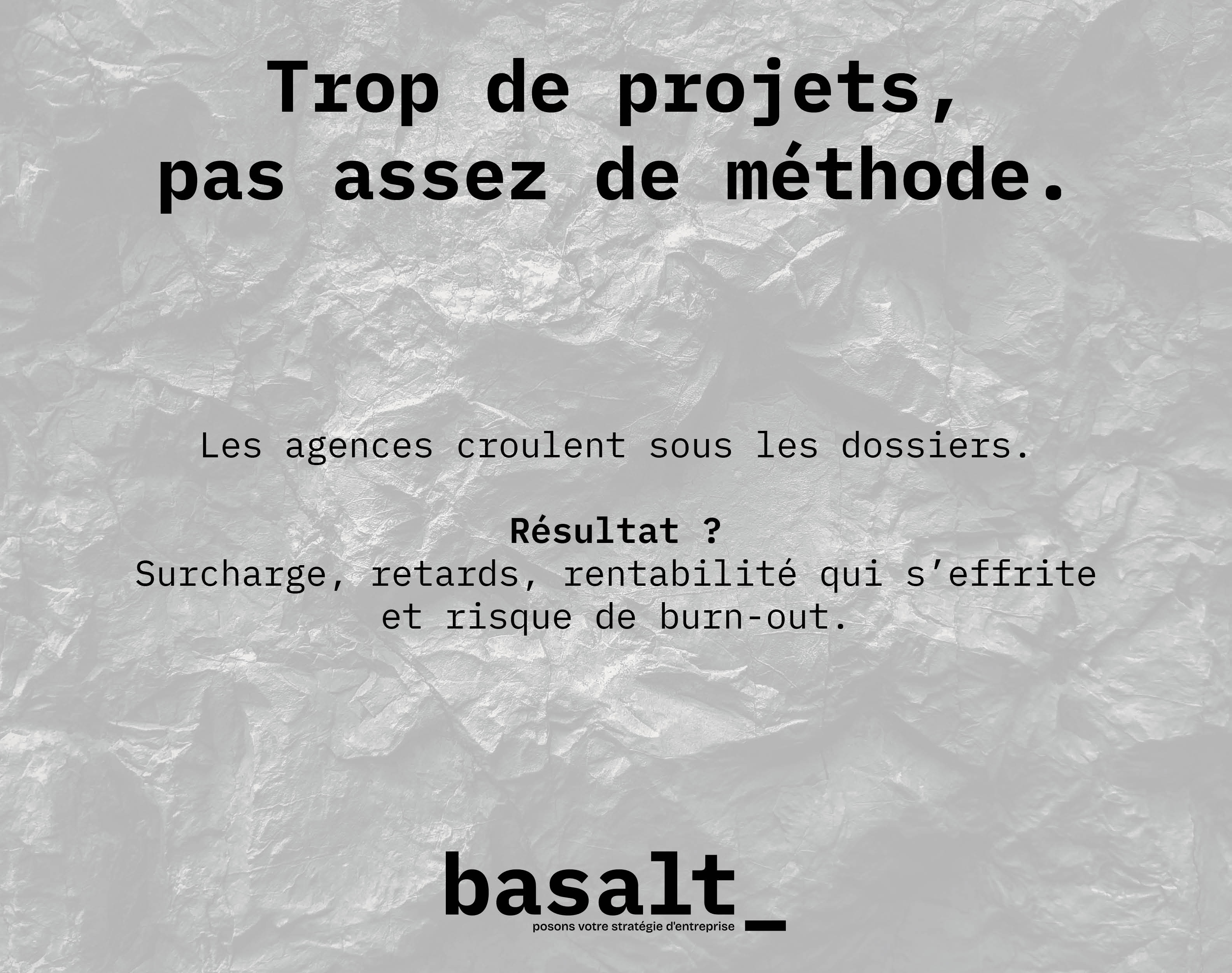 Trop de projets, pas assez de méthode.